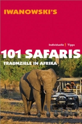 Michael Iwanowski: 101 Safaris - Insider Tips and Top Destinations